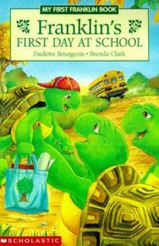 Franklin's First Day of School (Franklin, 3) - Book  of the Franklin the Turtle