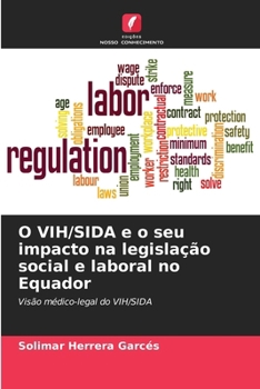 Paperback O VIH/SIDA e o seu impacto na legislação social e laboral no Equador [Portuguese] Book