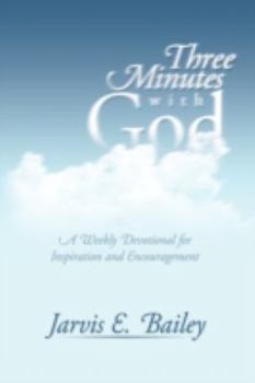 Paperback Three Minutes with God: A Weekly Devotional for Inspiration and Encouragement Book