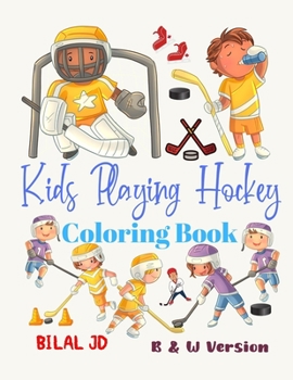 Paperback Kids Playing Hockey Coloring Book: Coloring Books For 6 Years Old Book