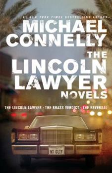 Hardcover The Lincoln Lawyer Novels: The Lincoln Lawyer, the Brass Verdict, the Reversal Book