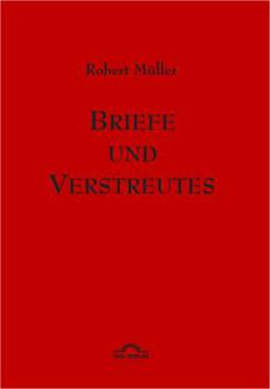 Paperback Robert Müller: Briefe und Verstreutes [German] Book