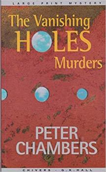 The Vanishing Holes Murders - Book #35 of the Mark Preston