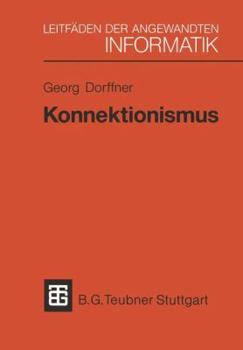 Paperback Konnektionismus: Von Neuronalen Netzwerken Zu Einer "Natürlichen" KI [German] Book