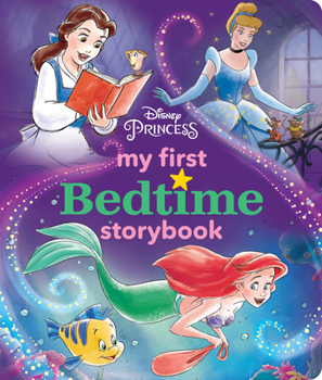 Hardcover Disney Princess My First Bedtime Storybook Book