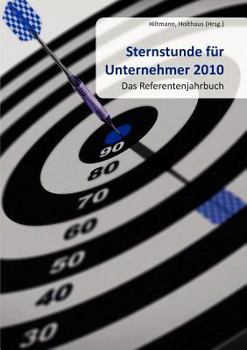 Paperback Sternstunde für Unternehmer 2010: Das Referentenjahrbuch [German] Book