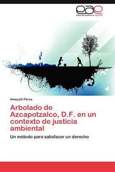 Paperback Arbolado de Azcapotzalco, D.F. En Un Contexto de Justicia Ambiental [Spanish] Book