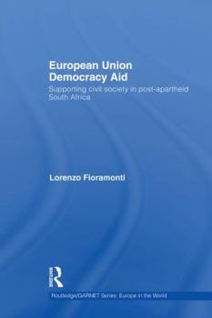 European Union Democracy Aid: Supporting civil society in post-apartheid South Africa