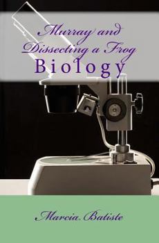 Paperback Murray and Dissecting a Frog: Biology Book