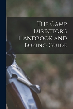 Paperback The Camp Director's Handbook and Buying Guide Book