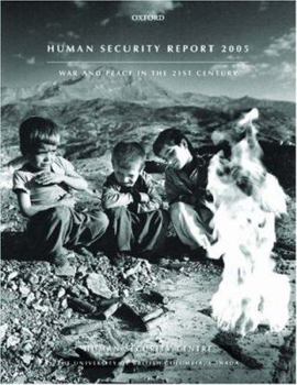 Paperback Human Security Report 2005: War and Peace in the 21st Century Book
