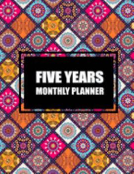 Paperback Five Year Monthly Planner: Colorful Mandala Book, Five Years Calendar Planner, Monthly Calendar Schedule Organizer (60 Months Calendar Planner) Book