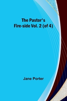 The Pastor's Fire-side Vol. 2
