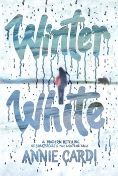 Hardcover Winter White: A Modern Retelling of Shakespeare's the Winter's Tale Book