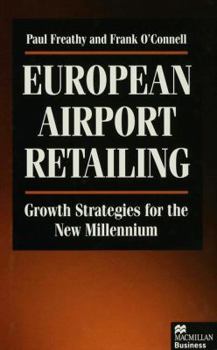 Hardcover European Airport Retailing: Growth Strategies for the New Millennium Book