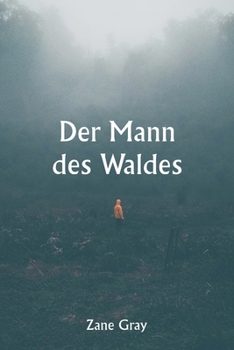 Paperback Der Mann des Waldes [German] Book