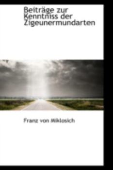Paperback Beitrage Zur Kenntniss Der Zigeunermundarten Book