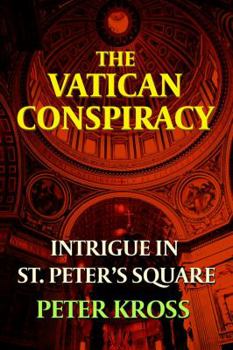 Paperback The Vatican Conspiracy: Intrigue in St. Peter's Square Book