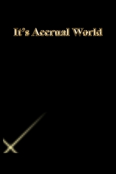 Paperback It's Accrual World: Lined Journal.Gold letters.Black cover Book