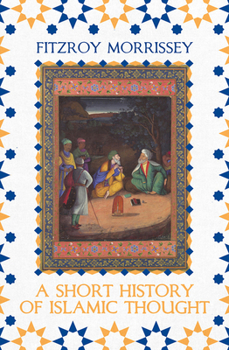 Paperback A Short History of Islamic Thought Book