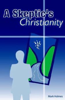 Paperback A Skeptic's Christianity Book