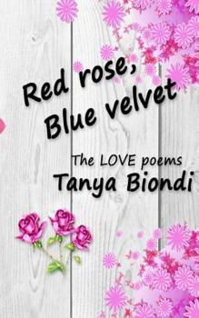 Paperback Red Rose, Blue Velvet: The Love Poems Book