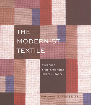 Hardcover Modernist Textile: Europe America, 189hb: Europe and America, 1890-1940 Book