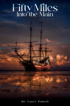 Paperback Fifty Miles Into the Main Book