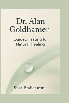 Paperback Dr Alan Goldhamer: Guided Fasting for Natural Healing Book