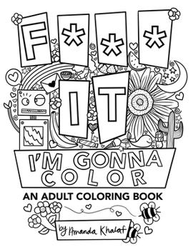 Paperback F*** It, I'm Gonna Color: An Adult Coloring Book