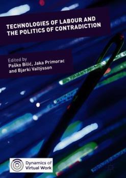 Hardcover Technologies of Labour and the Politics of Contradiction Book