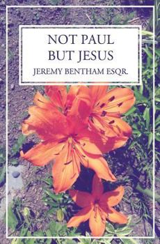 Paperback Not Paul, But Jesus Book