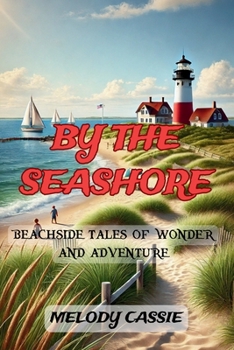Paperback By the Seashore: Beachside Tales of Wonder and Adventure Book