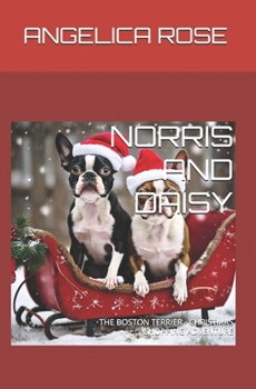 Paperback Norris and Daisy: The Boston Terrier - Christmas Shopping Adventure Book