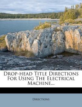 Paperback Drop-Head Title Directions for Using the Electrical Machine... Book