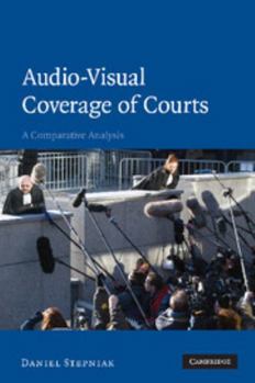 Audio-Visual Coverage of Courts: A Comparative Analysis