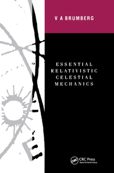 Paperback Essential Relativistic Celestial Mechanics Book