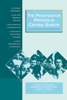 Hardcover The Privatization Process in Central Europe Book