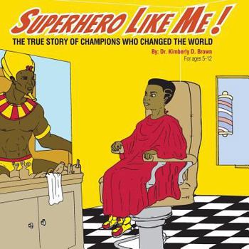 Paperback Superhero Like Me: The True Story of Champions who Changed the World! Book