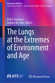 The Lungs at the Extremes of Environment and Age (Respiratory Medicine)
