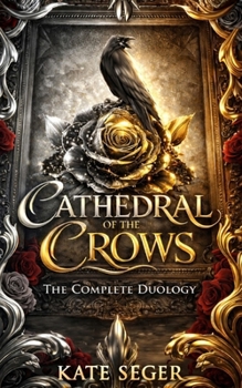 Cathedral of the Crows Duet: Mirror Heart & Gilded Blood