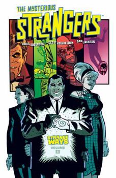 Paperback The Mysterious Strangers Volume 1: Strange Ways Book