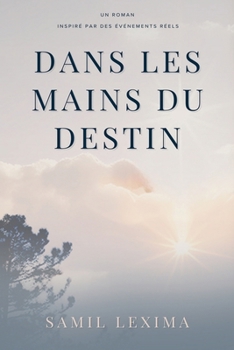 Paperback Dans Les Mains Du Destin [French] Book