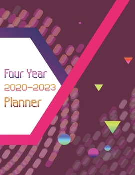 2020-2023 Four Year Planner: Daily Planner Four Year, Agenda Schedule Organizer Logbook and Journal Personal, 48 Months Calendar, 4 Year Appointment, 8.5" x 11", 206 Pages
