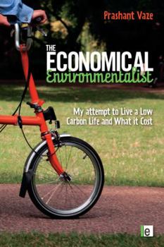 Paperback The Economical Environmentalist: My Attempt to Live a Low-Carbon Life and What it Cost Book