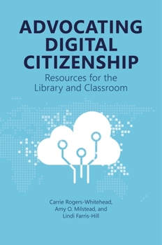 Paperback Advocating Digital Citizenship: Resources for the Library and Classroom Book