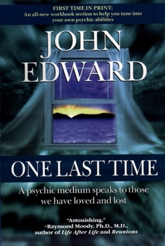 Paperback One Last Time: A Psychic Medium Speaks to Those We Have Loved and Lost Book