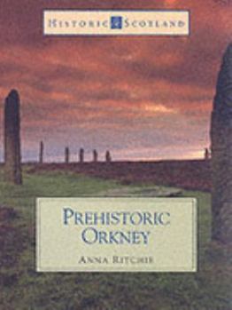 Paperback Prehistoric Orkney: (Historic Scotland Series) Book