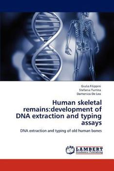 Paperback Human skeletal remains: development of DNA extraction and typing assays Book