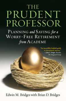 Hardcover The Prudent Professor: Planning and Saving for a Worry-Free Retirement from Academe Book